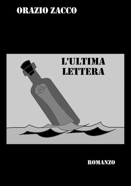 L'ULTIMA LETTERA - ORAZIO ZACCO - ebook