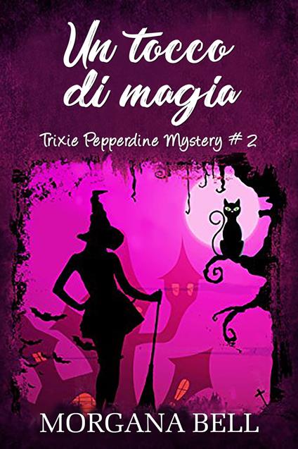 Un tocco di magia - Morgana Bell - ebook