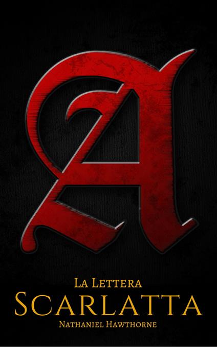 La Lettera Scarlatta - Nathaniel Hawthorne - ebook