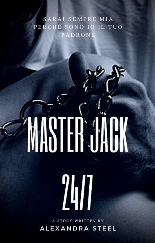 Master Jack 24/7 - Alexandra Steel - ebook