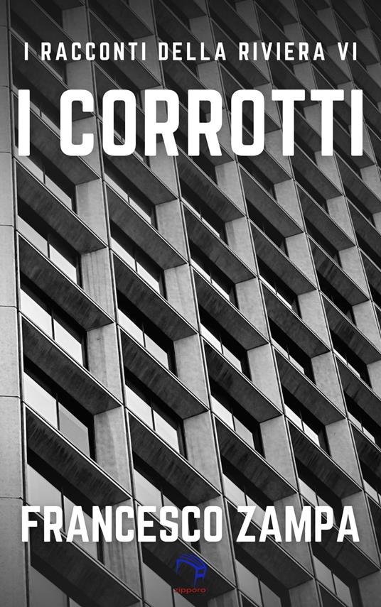 I corrotti - Francesco Zampa - ebook