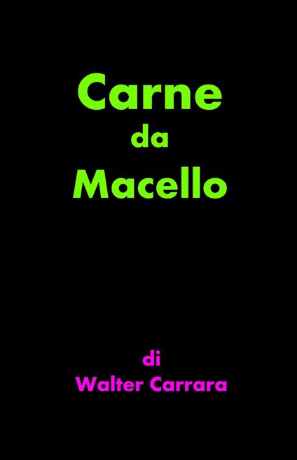 Carne da Macello - Walter Carrara - ebook