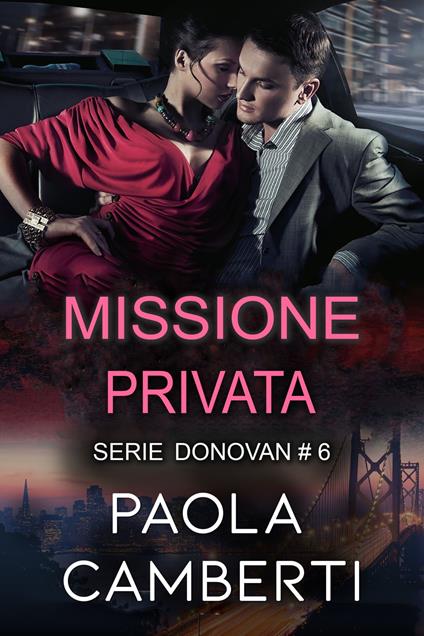 Missione privata - Paola Camberti - ebook