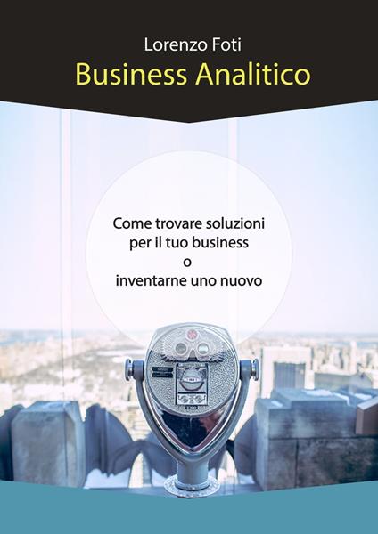 Business Analitico - Lorenzo Foti - ebook