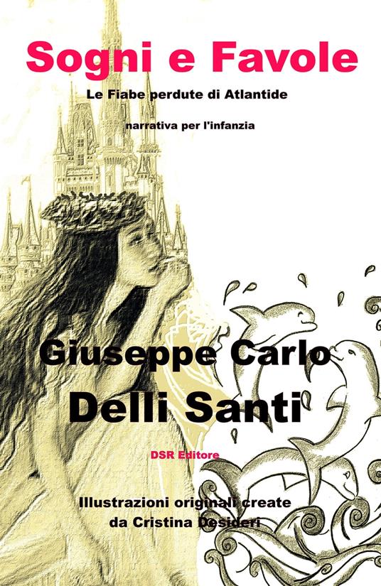 Sogni e Favole - Giuseppe Carlo Delli Santi - ebook