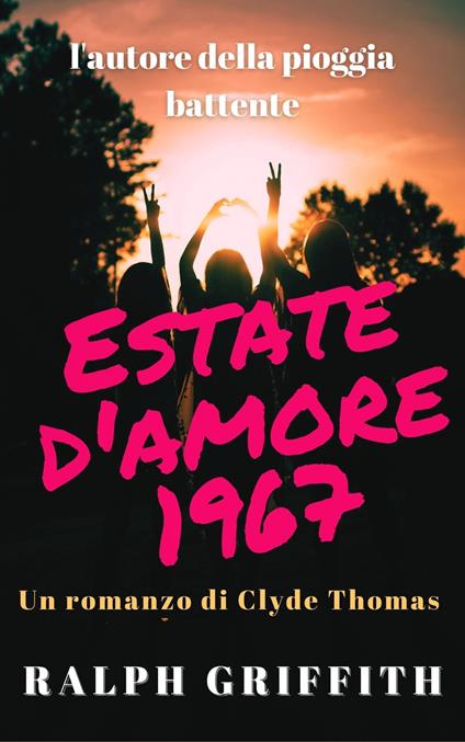 Estate d'amore 1967 - Ralph Griffith - ebook
