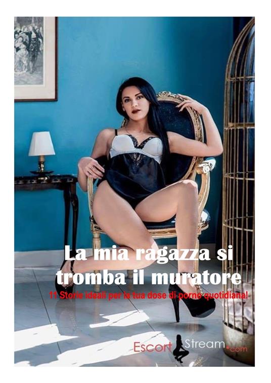 La mia ragazza si tromba il muratore - Veronica Boccalarga - ebook