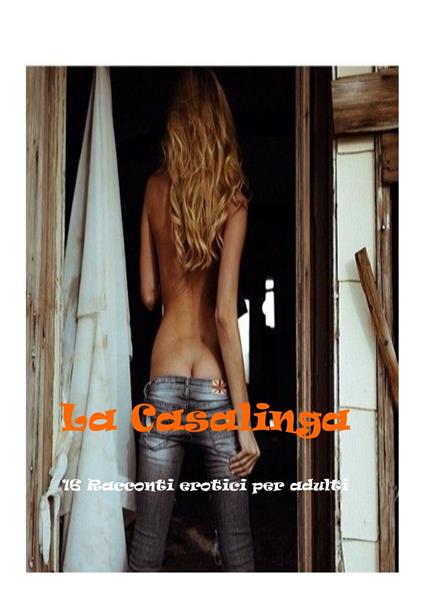 LA CASALINGA - Esmeralda Labbrerosse - ebook