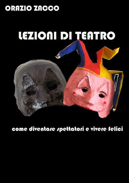 Lezioni di teatro - ORAZIO ZACCO - ebook