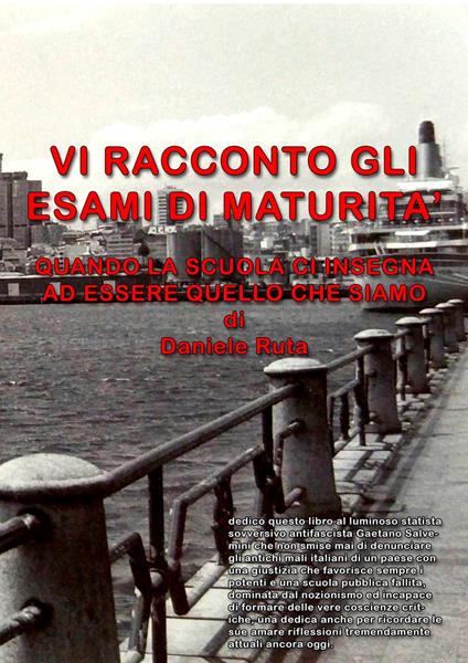 VI RACCONTO GLI ESAMI DI MATURITA' - Daniele Ruta - ebook