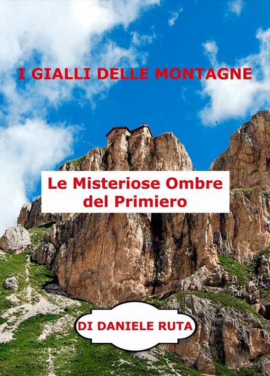 I GIALLI DELLE MONTAGNE - Daniele Ruta - ebook