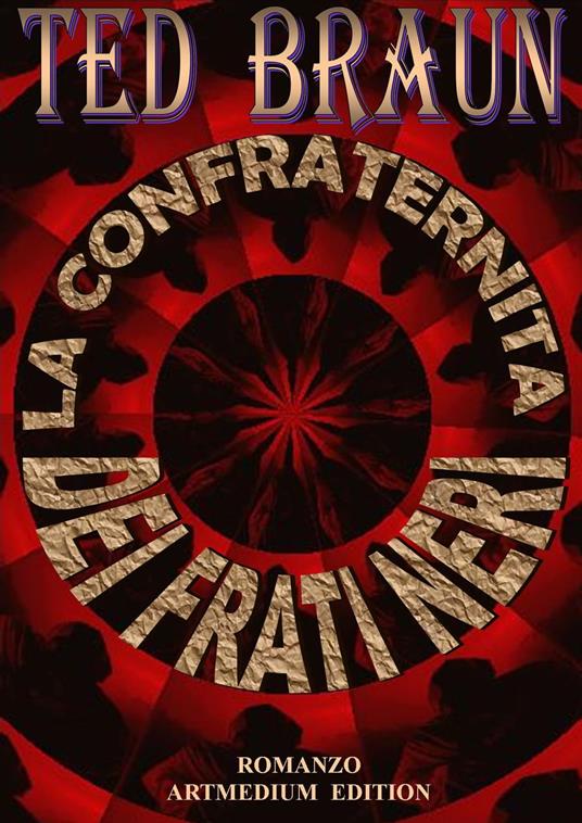 LA CONFRATERNITA DEI FRATI NERI - Ted Braun - ebook