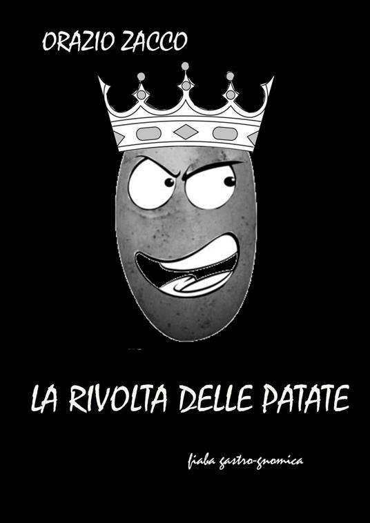 La rivolta delle patate - ORAZIO ZACCO - ebook