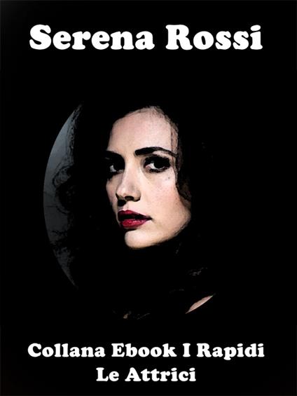 Serena Rossi - Laura Cremonini - ebook