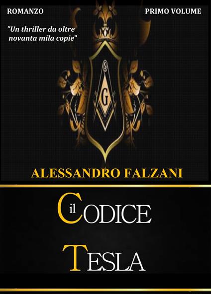 Il codice Tesla-Project Archangel-Mothman. - Alessandro Falzani - ebook
