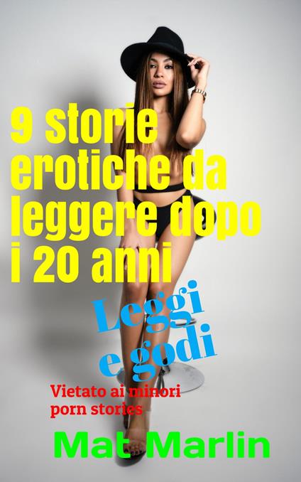 9 Storie Erotiche da leggere dopo i 20 anni - Mat Marlin - ebook