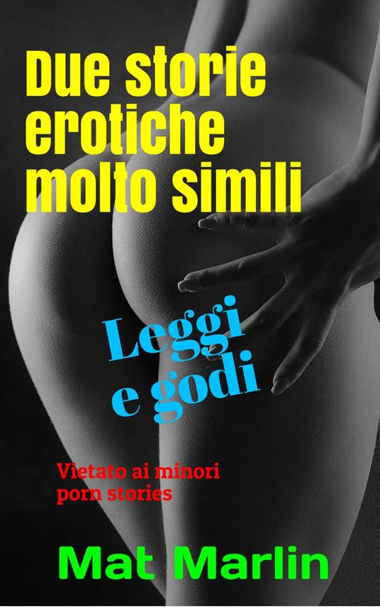 Due storie erotiche molto simili - Mat Marlin - ebook