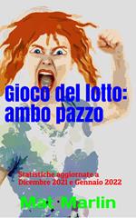 Gioco del lotto: Ambo Pazzo, sistema evoluto