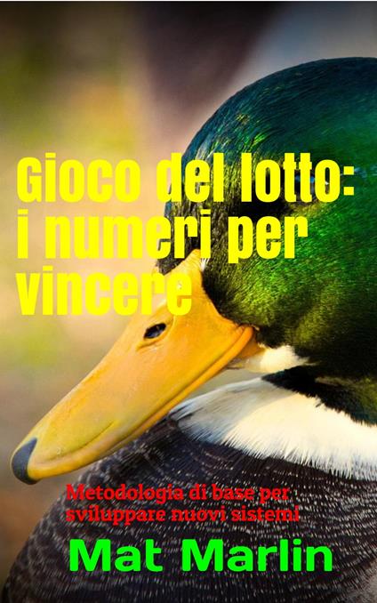 Gioco del lotto: i numeri per vincere - Mat Marlin - ebook