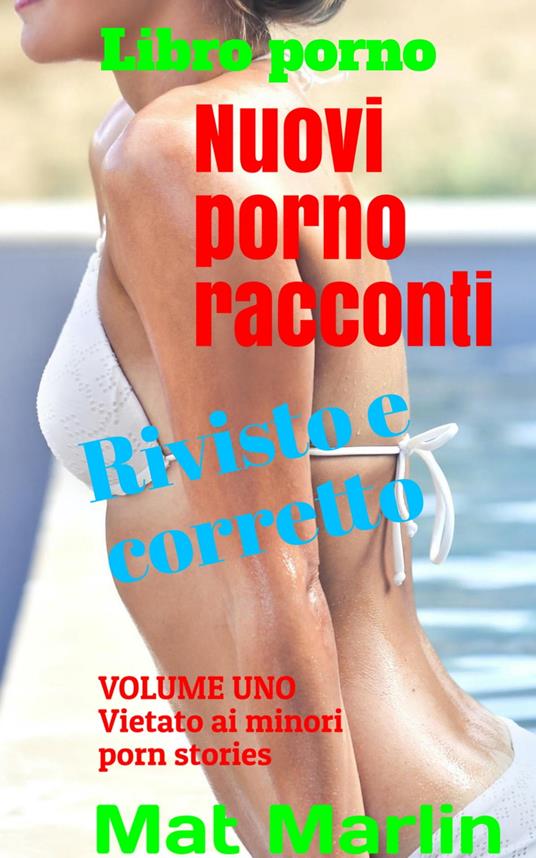 Nuovi porno racconti volume uno (porn stories) - Mat Marlin - ebook