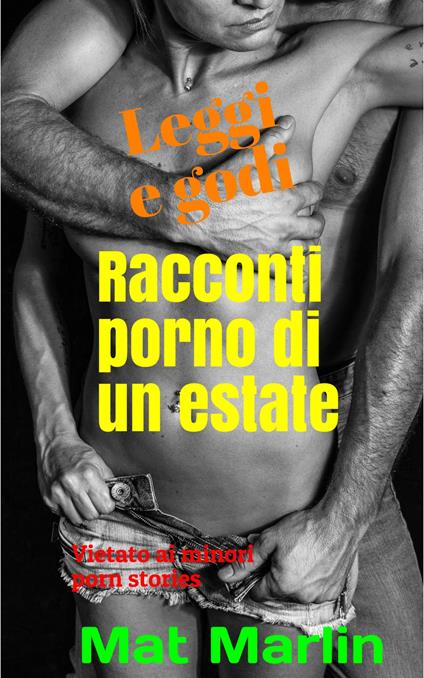 Racconti porno di un estate - Mat Marlin - ebook