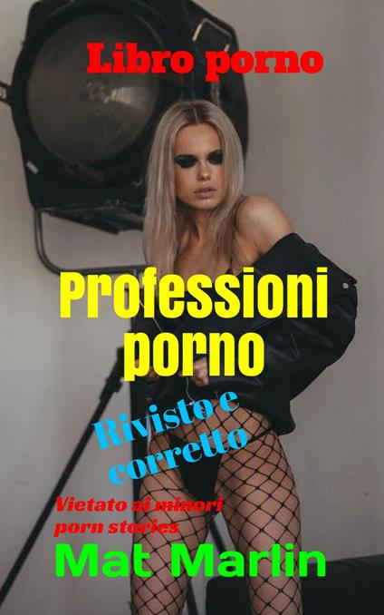 Professioni porno (porn stories) - Mat Marlin - ebook