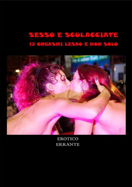 SESSO E SCULACCIATE - A. Alessi - ebook