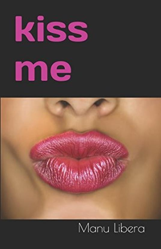 Kiss me - Manu Libera - ebook