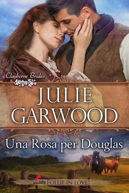 Una Rosa per Douglas - Julie Garwood - ebook