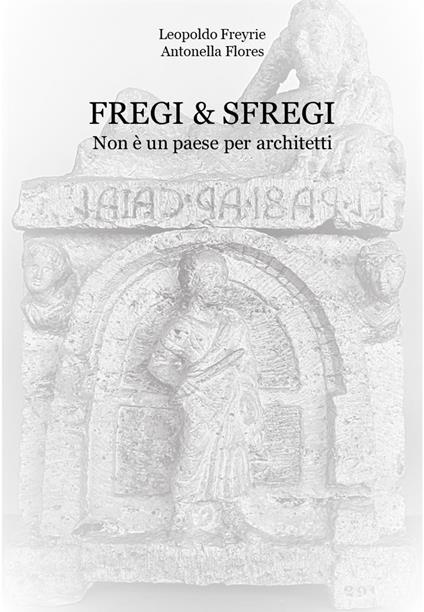 FREGI & SFREGI - Antonella Flores,Leopoldo Freyrie - ebook