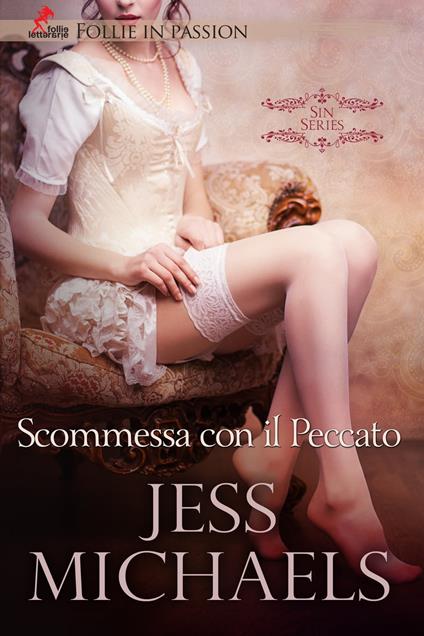 Scommessa con il Peccato - Jess Michaels - ebook
