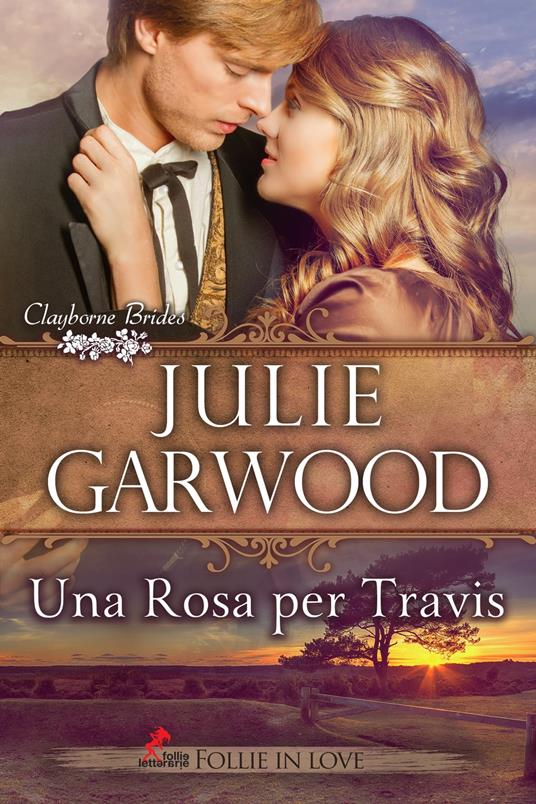 Una Rosa per Travis - Julie Garwood - ebook
