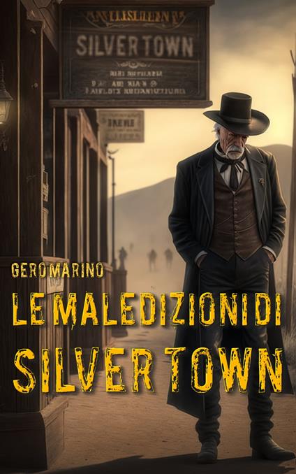Le maledizioni di Silver Town - Gero Marino - ebook