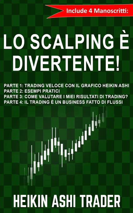 Lo Scalping è Divertente! 1-4 - Heikin Ashi Trader - ebook