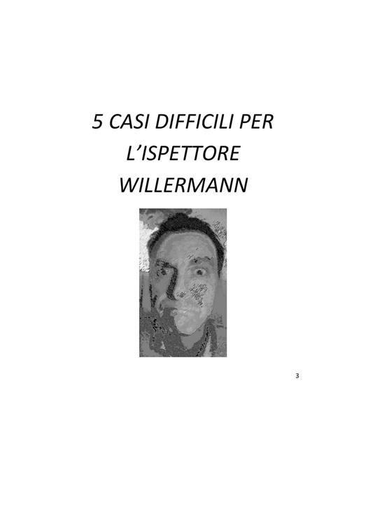 5 CASI DIFFICILI PER L'ISPETTORE WILLERMANN - Martin Fryskow - ebook