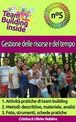 Team Building inside n°5 - Gestione delle risorse e del tempo