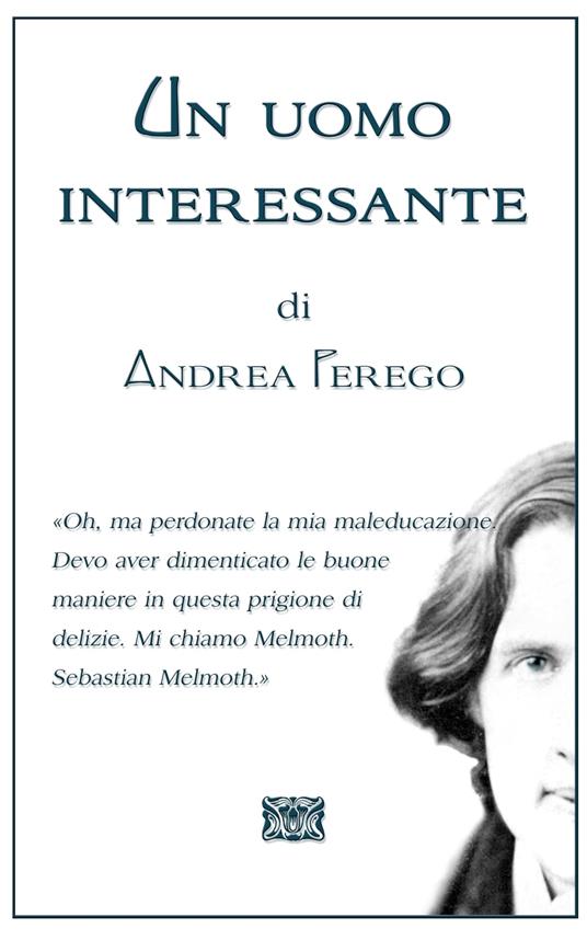 Un uomo interessante - Andrea Perego - ebook