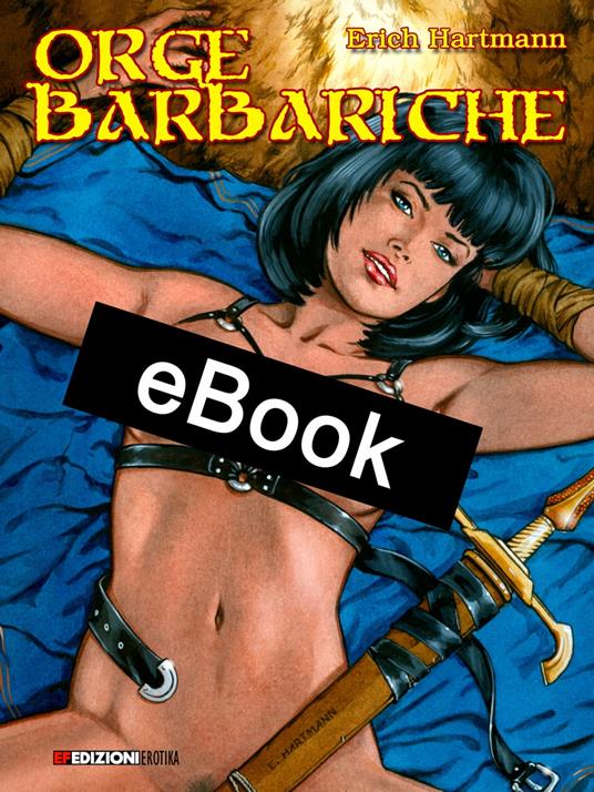 Orge Barbariche # 1 - Erich Hartmann - ebook