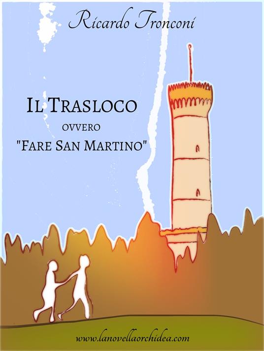 Il trasloco, ovvero "Fare San Martino" - Ricardo Tronconi - ebook