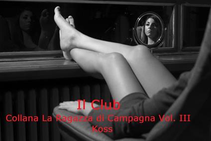 Il Club - Koss - ebook