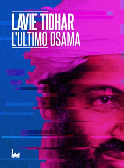 L'Ultimo Osama - Dafne Munro,Lavie Tidhar - ebook