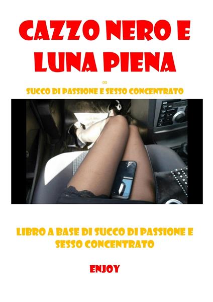 Cazzo nero e luna piena - Helga Labella - ebook