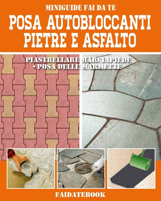 Posa Autobloccanti - Pietre - Asfalto - Valerio Poggi - ebook