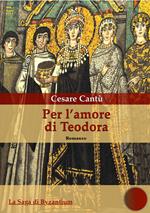 Per l'amore di Teodora