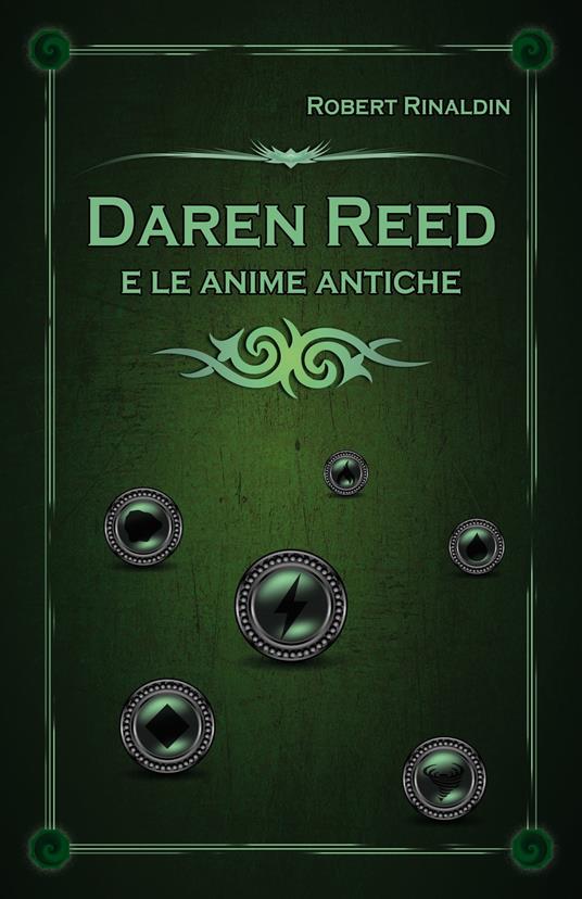 Daren reed e le anime antiche - Robert Rinaldin - ebook