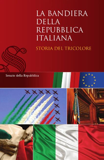 La bandiera della Repubblica italiana - Senato della Repubblica - ebook