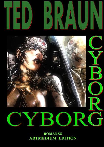 CYBORG - Ted Braun - ebook