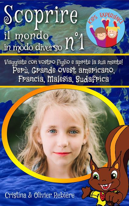 Scoprire il mondo in modo diverso n°1 - Cristina Rebiere - ebook