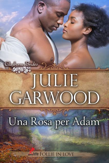 Una Rosa per Adam - Julie Garwood - ebook