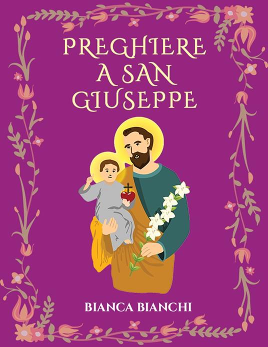 Preghiere a san Giuseppe - Bianca Bianchi - ebook